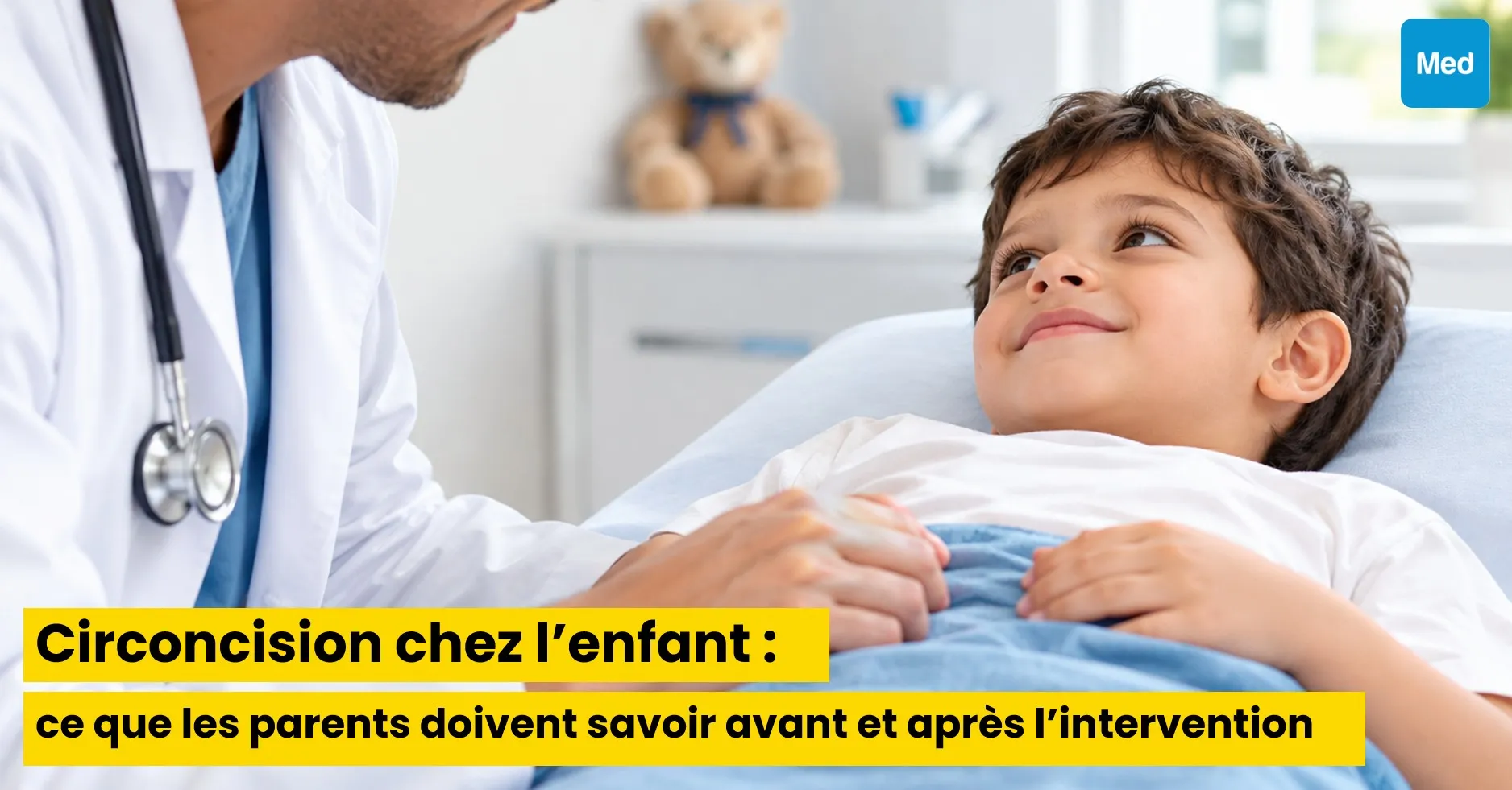 Circoncision chez l’enfant : ce que les parents doivent savoir avant et après l’intervention